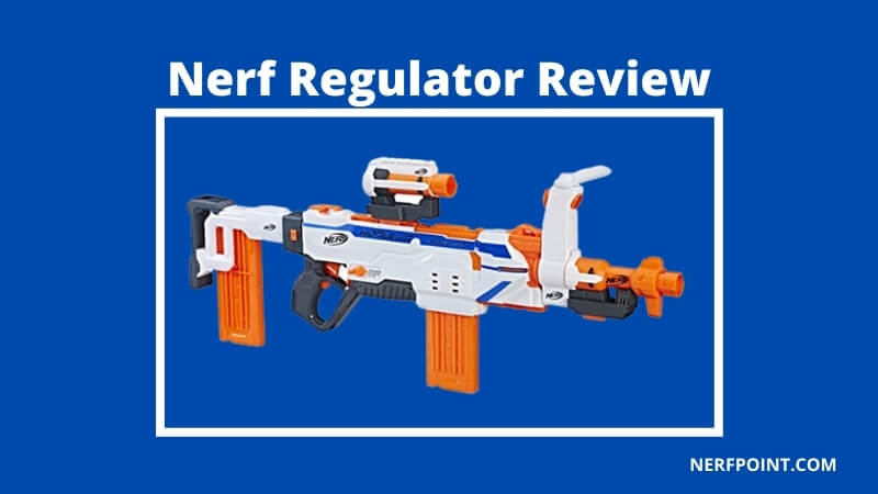 nerf regulator review