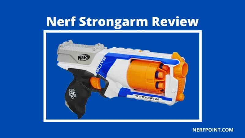 nerf strongarm review
