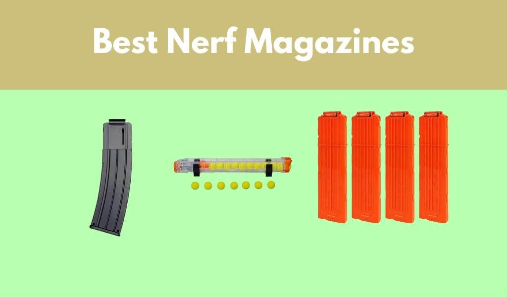 best nerf magazine